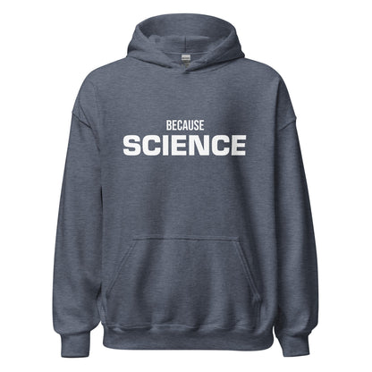 Product mockup photo of the BECAUSE SCIENCE Hoodie (unisex) Heather Sport Dark Navy / M.