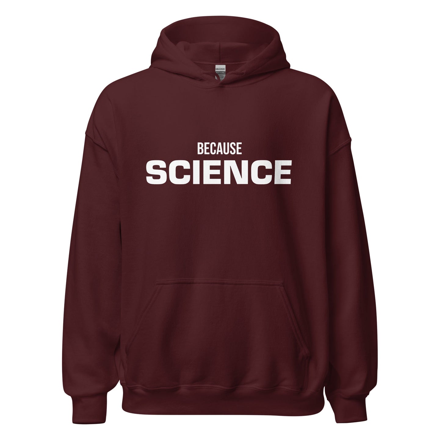 Product mockup photo of the BECAUSE SCIENCE Hoodie (unisex) Maroon / M.