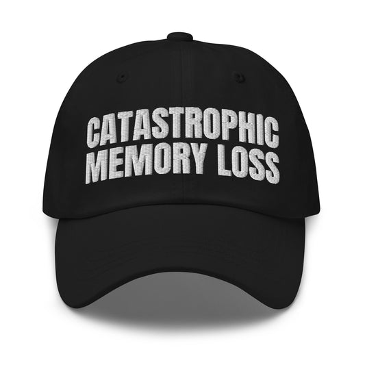 Image of the Catastrophic Memory Loss Cap Black.