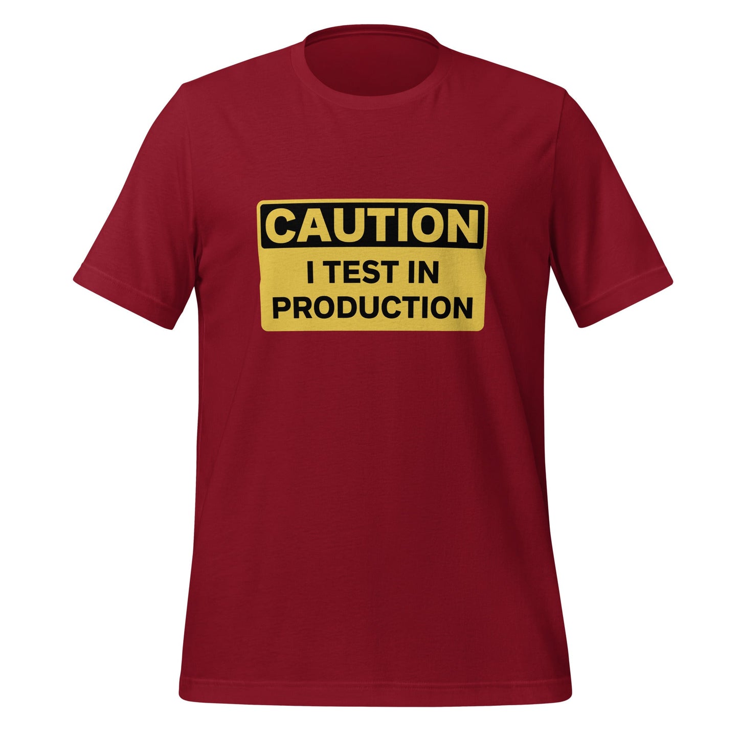 Product mockup photo of the CAUTION I Test in Production T Shirt (unisex) Cardinal / M.
