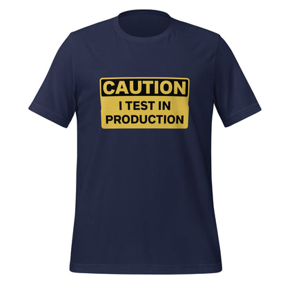 Product mockup photo of the CAUTION I Test in Production T Shirt (unisex) Navy / M.