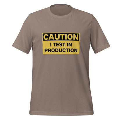 Product mockup photo of the CAUTION I Test in Production T Shirt (unisex) Pebble / M.