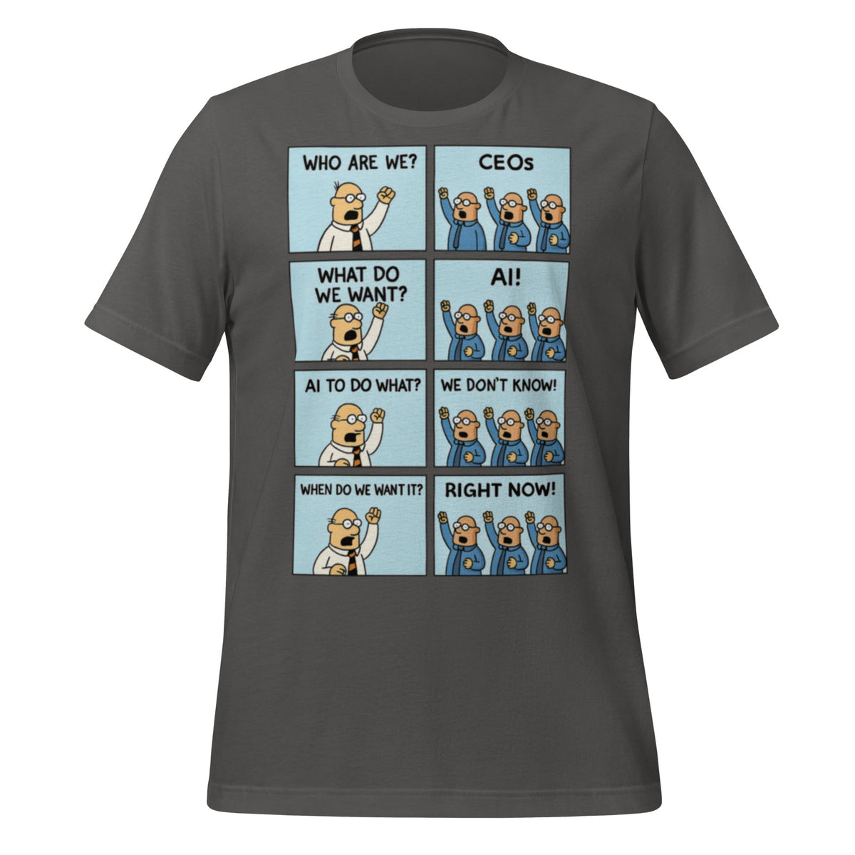 Image of the CEOs Want AI Now T-Shirt (unisex) Asphalt / M.