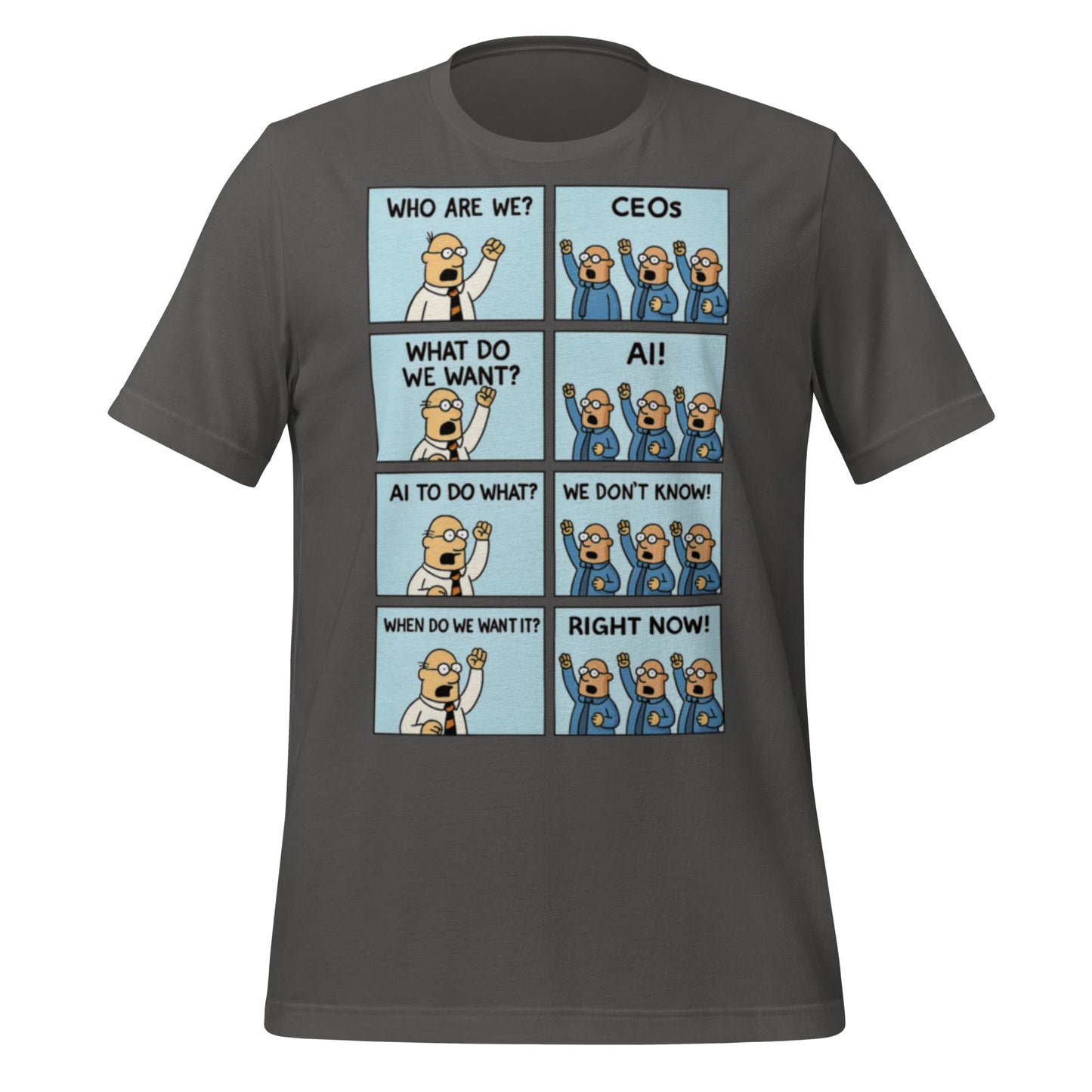 Image of the CEOs Want AI Now T-Shirt (unisex) Asphalt / M.