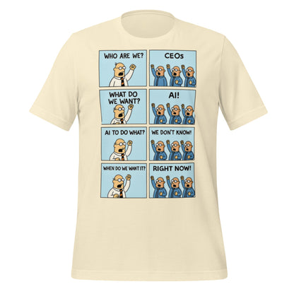 Image of the CEOs Want AI Now T-Shirt (unisex) Natural / M.