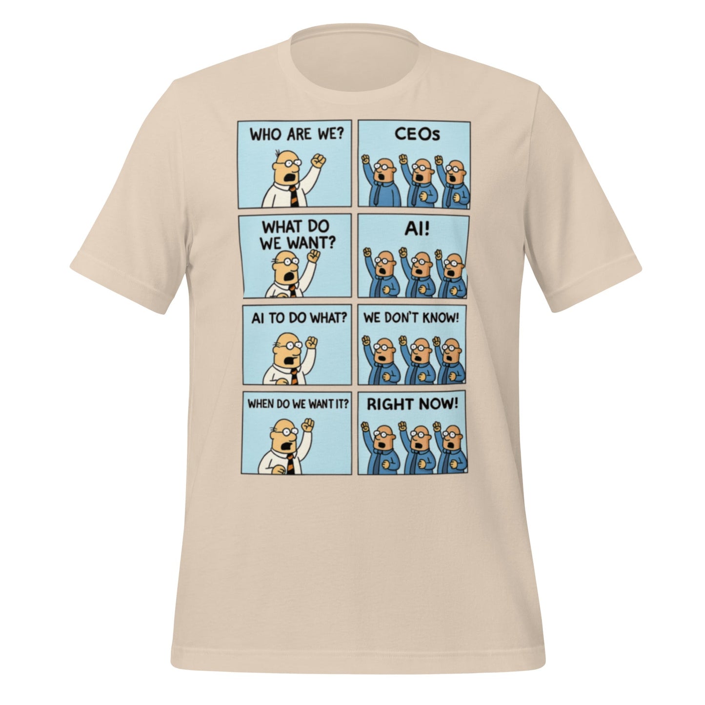 Image of the CEOs Want AI Now T-Shirt (unisex) Soft Cream / M.