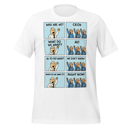 Image of the CEOs Want AI Now T-Shirt (unisex) White / M.