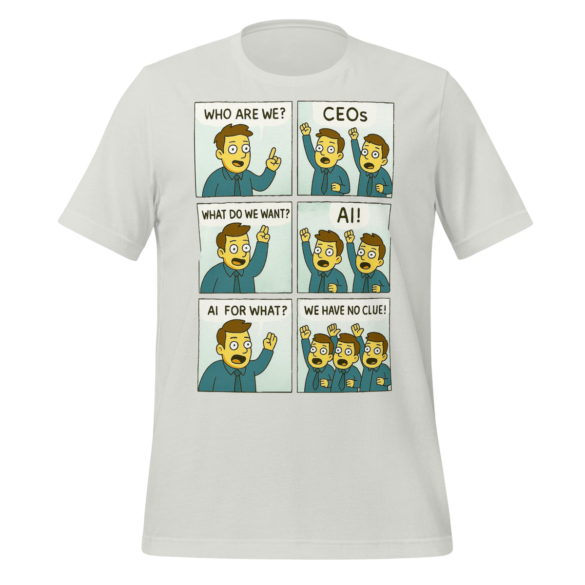 Image of the CEOs Want AI T-Shirt (unisex) Silver / M.