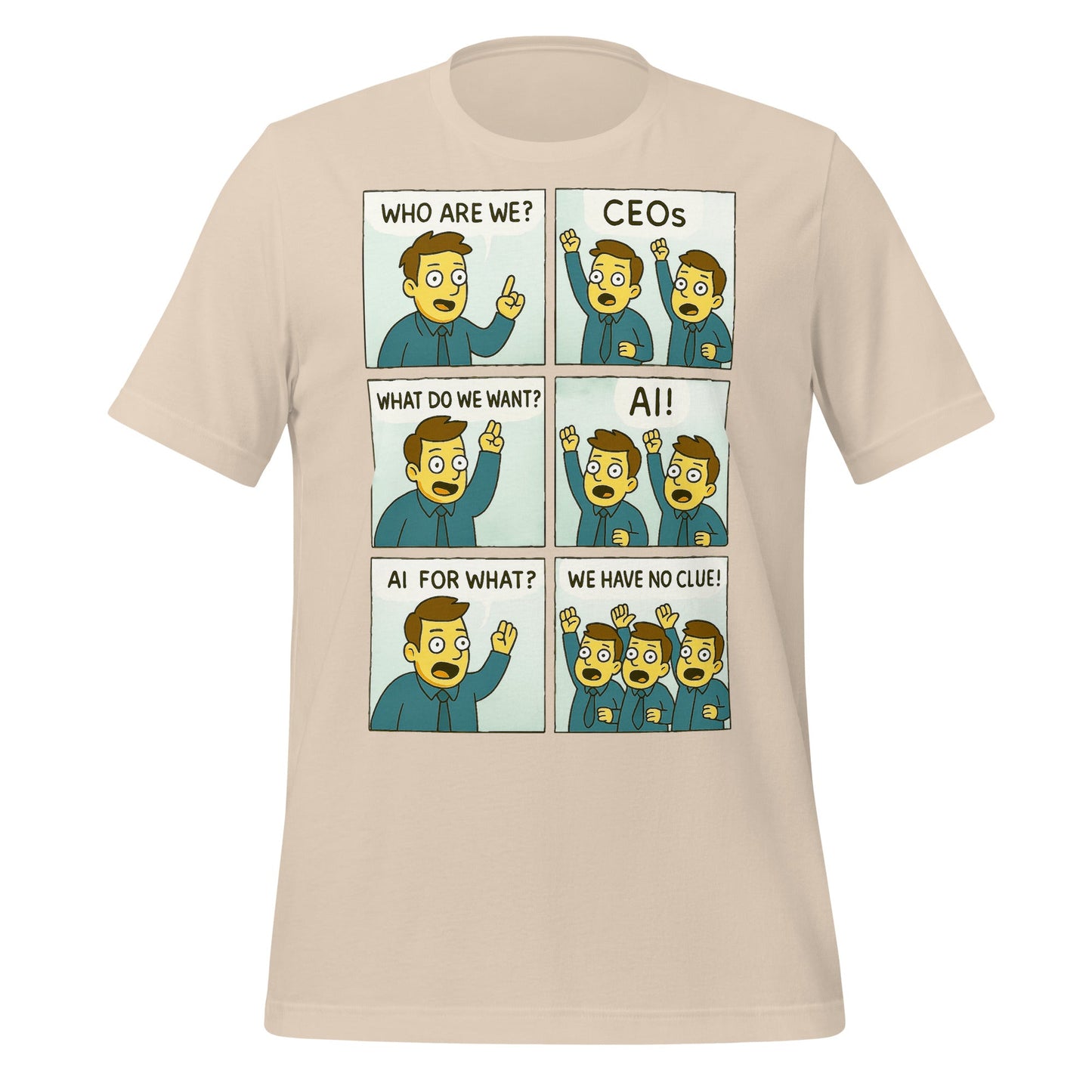 Image of the CEOs Want AI T-Shirt (unisex) Soft Cream / M.