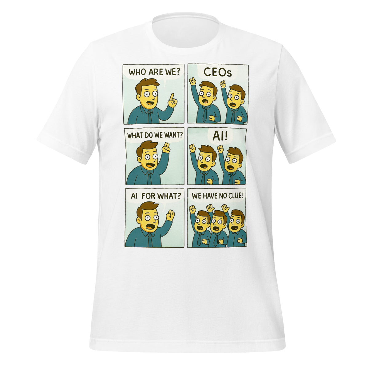 Image of the CEOs Want AI T-Shirt (unisex) White / M.