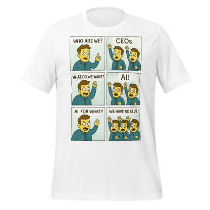 Image of the CEOs Want AI T-Shirt (unisex) White / M.