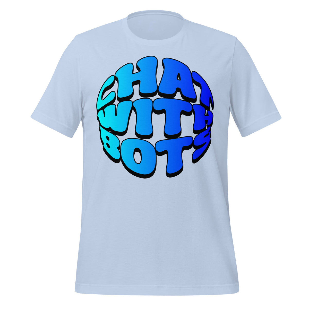 Product mockup photo of the Chat With Bots T Shirt (unisex) Baby Blue / M.