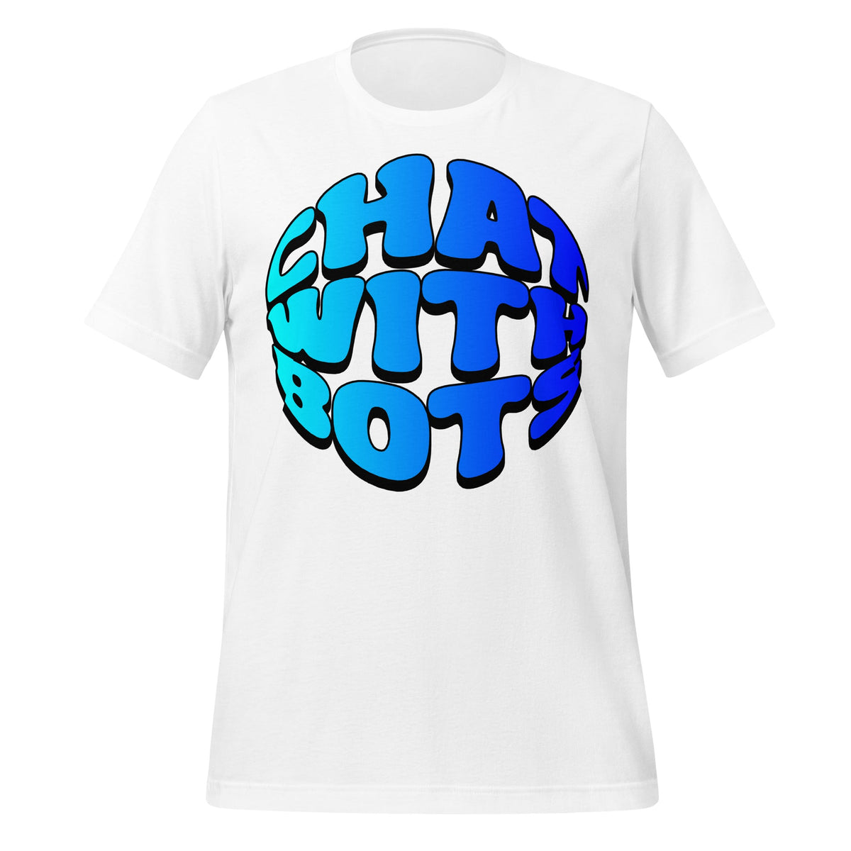 Product mockup photo of the Chat With Bots T Shirt (unisex) White / M.
