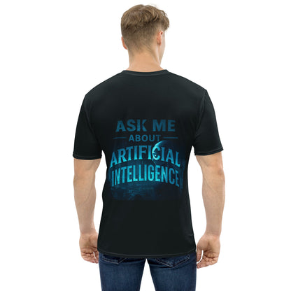 Image of the ChatGPT 4o Designed Ask Me About AI T-Shirt 3 (men).