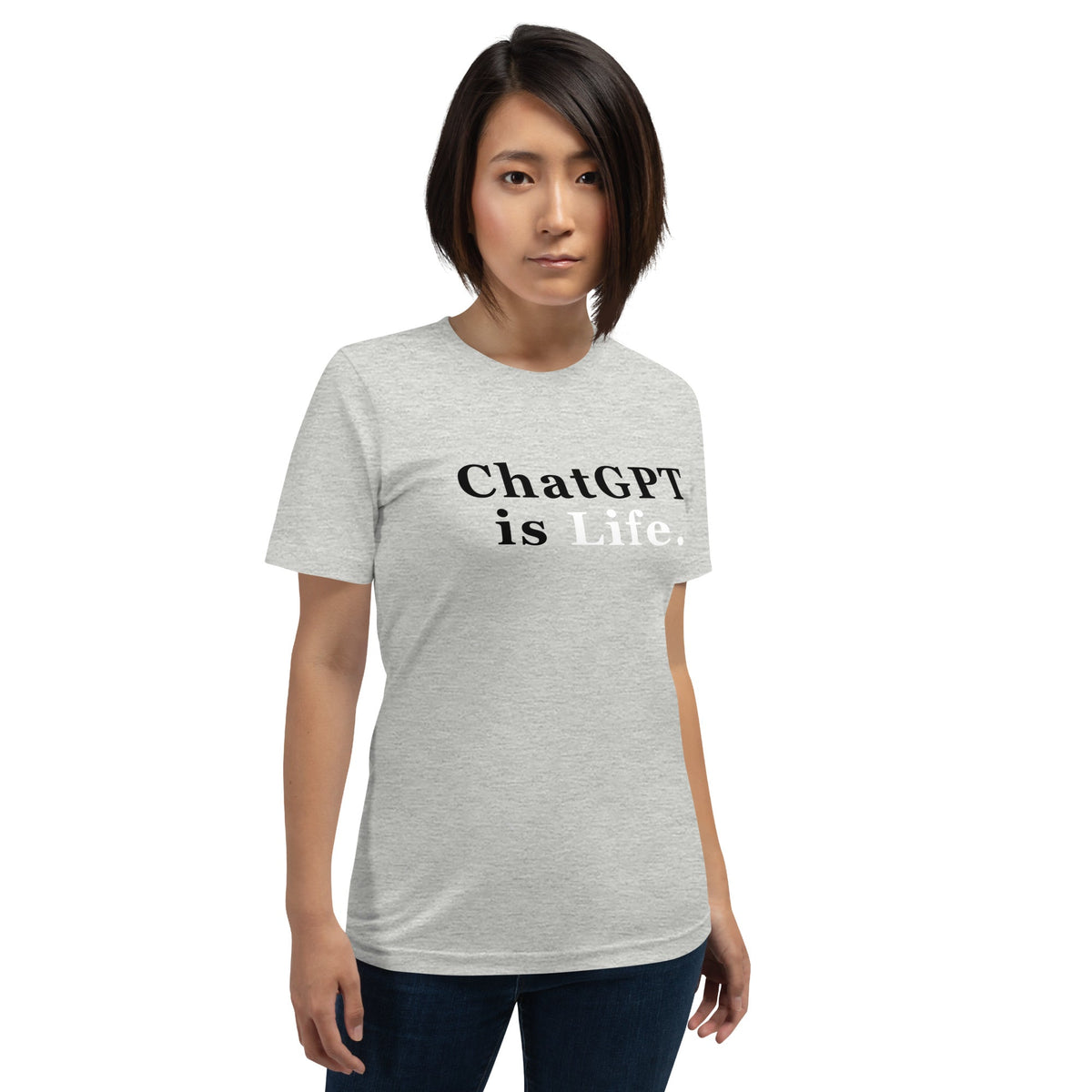 Product mockup photo of the ChatGPT is Life T Shirt (unisex).