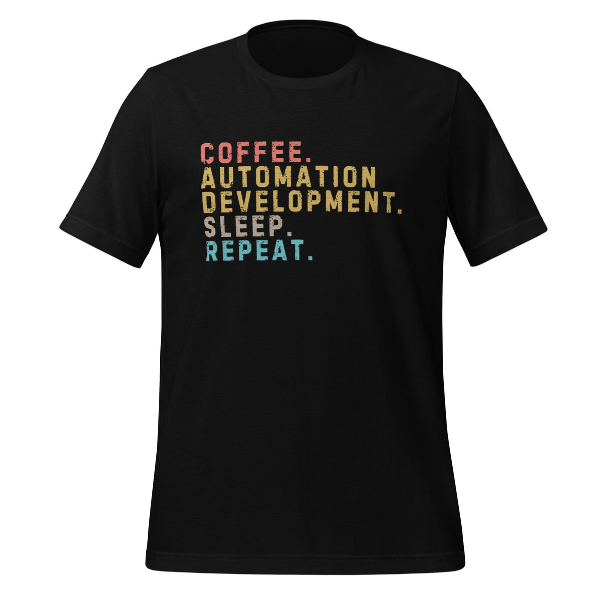 Image of the Coffee. Automation Development. Sleep. Repeat. T-Shirt (unisex) Black / M.