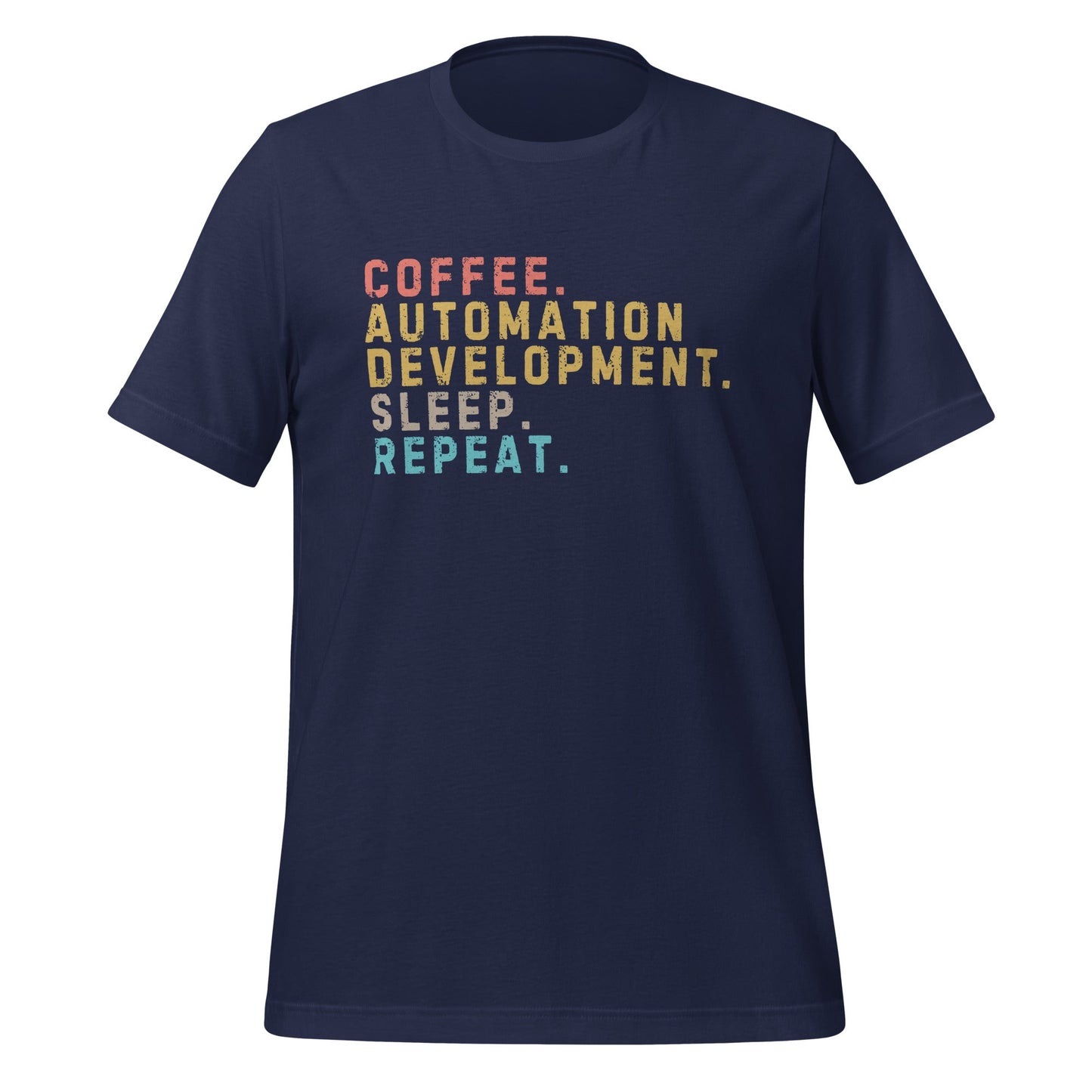 Image of the Coffee. Automation Development. Sleep. Repeat. T-Shirt (unisex) Navy / M.