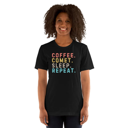 Image of the Coffee. Comet. Sleep. Repeat. T-Shirt (unisex).
