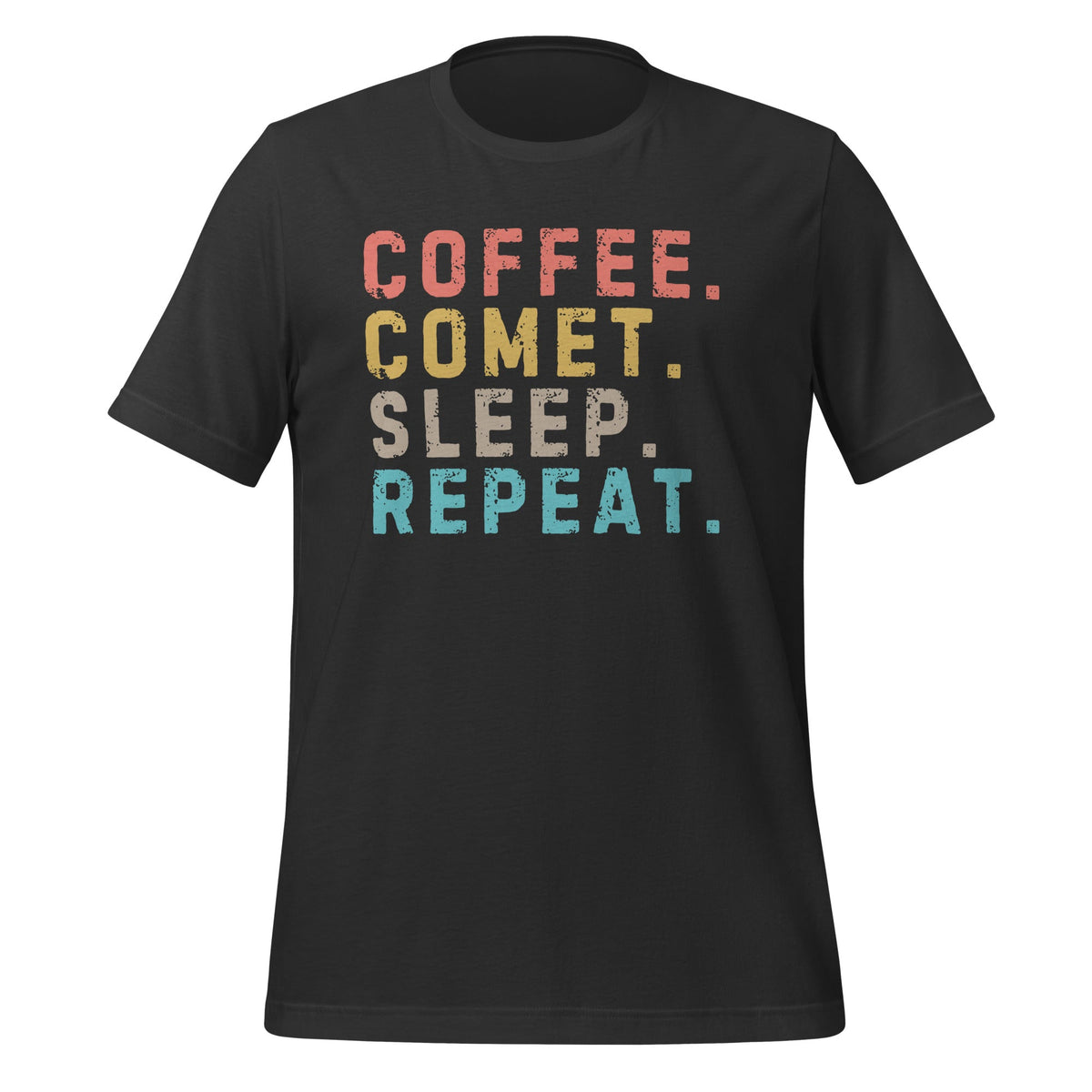 Image of the Coffee. Comet. Sleep. Repeat. T-Shirt (unisex) Dark Grey / M.