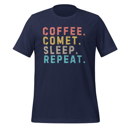 Image of the Coffee. Comet. Sleep. Repeat. T-Shirt (unisex) Navy / M.