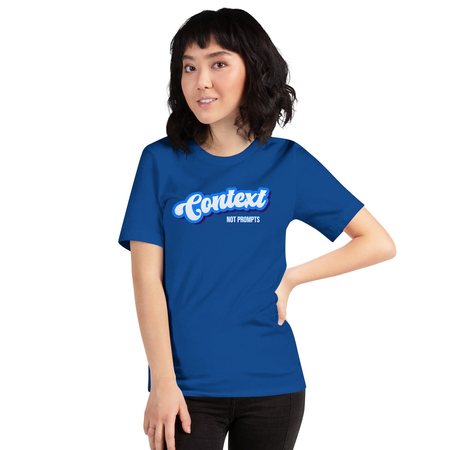 Mockup image of the Context NOT Prompts T Shirt (unisex).
