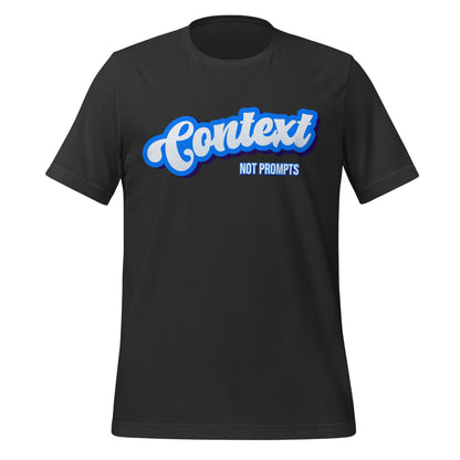 Mockup image of the Context NOT Prompts T Shirt (unisex) Dark Grey / M.
