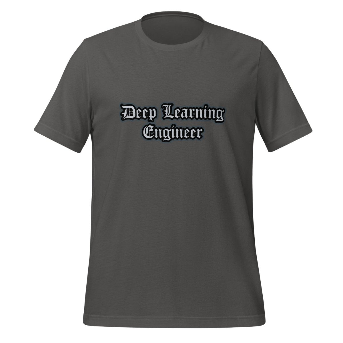 Product mockup photo of the Deep Learning Engineer Gothic T Shirt (unisex) Asphalt / M.