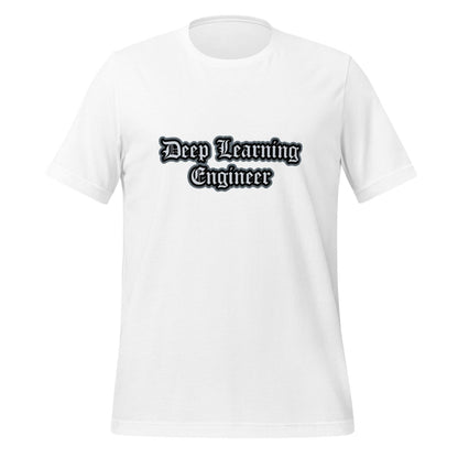 Product mockup photo of the Deep Learning Engineer Gothic T Shirt (unisex) White / M.