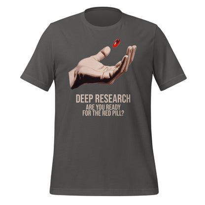 Product mockup photo of the Deep Research Red Pill T Shirt (unisex) Asphalt / M.