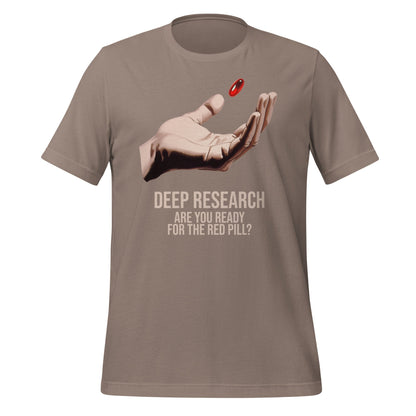 Product mockup photo of the Deep Research Red Pill T Shirt (unisex) Pebble / M.