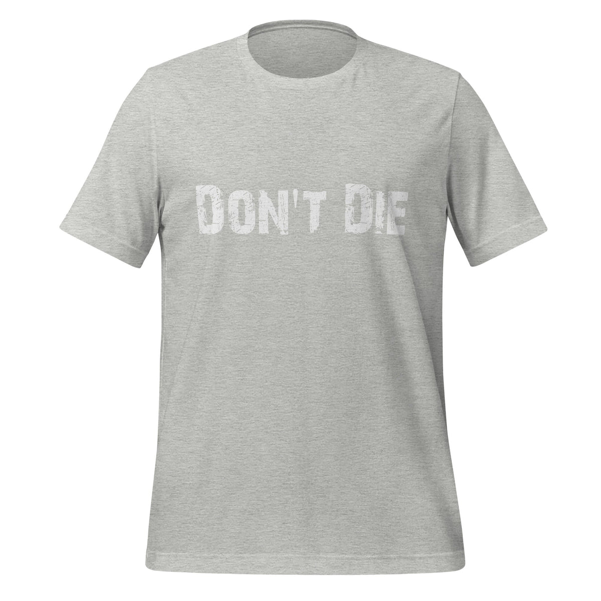 Product mockup photo of the Don’t Die Distressed T Shirt (unisex) Athletic Heather / M.