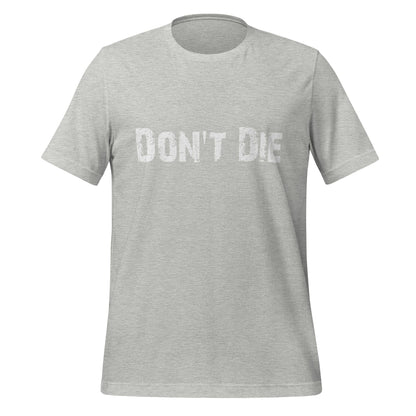 Product mockup photo of the Don’t Die Distressed T Shirt (unisex) Athletic Heather / M.