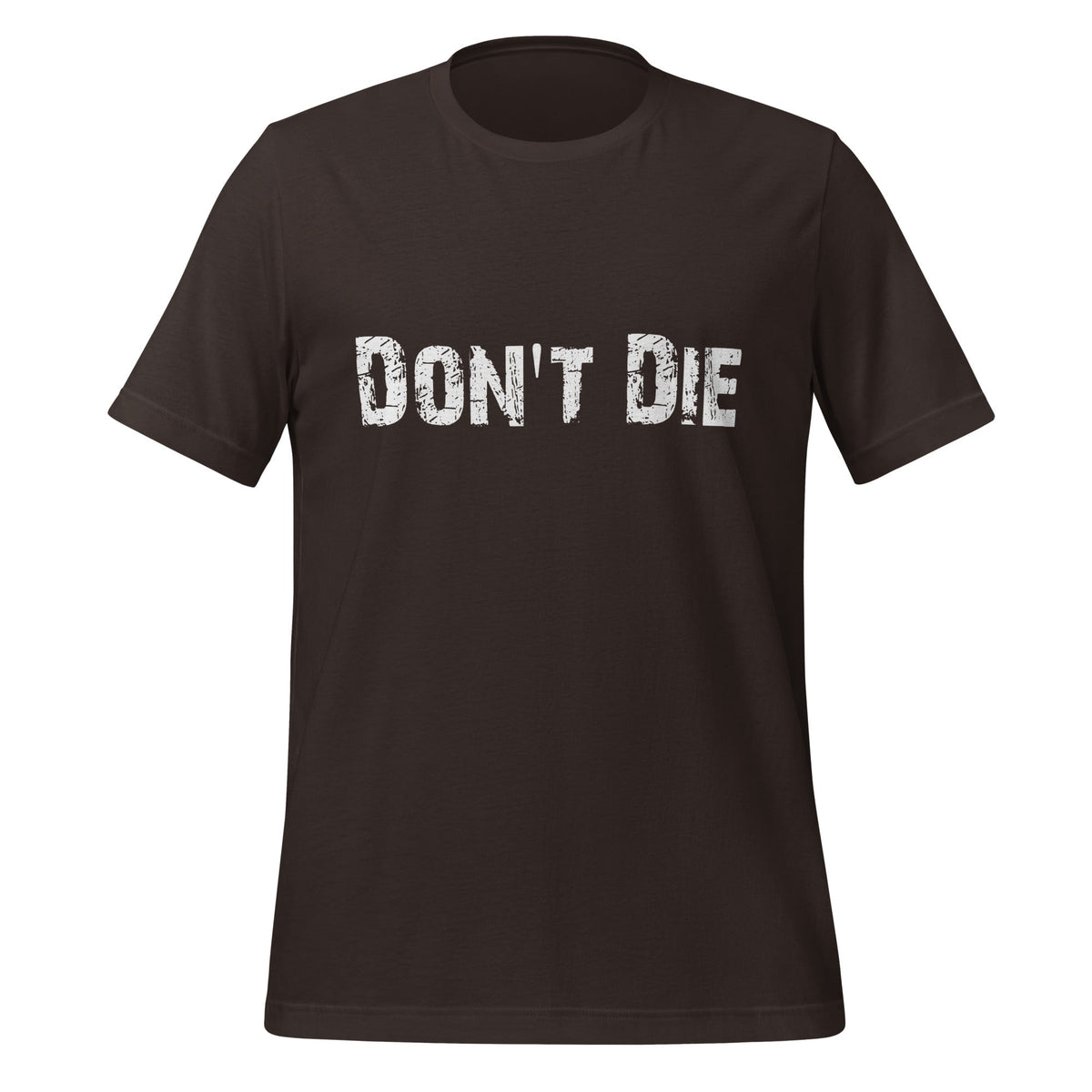 Product mockup photo of the Don’t Die Distressed T Shirt (unisex) Brown / M.