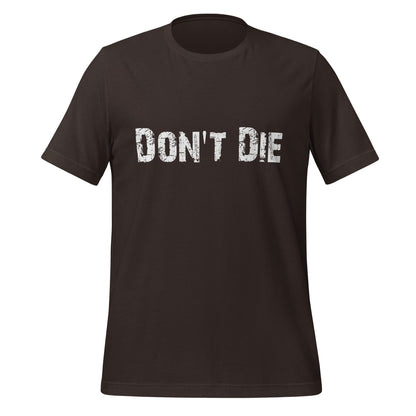 Product mockup photo of the Don’t Die Distressed T Shirt (unisex) Brown / M.