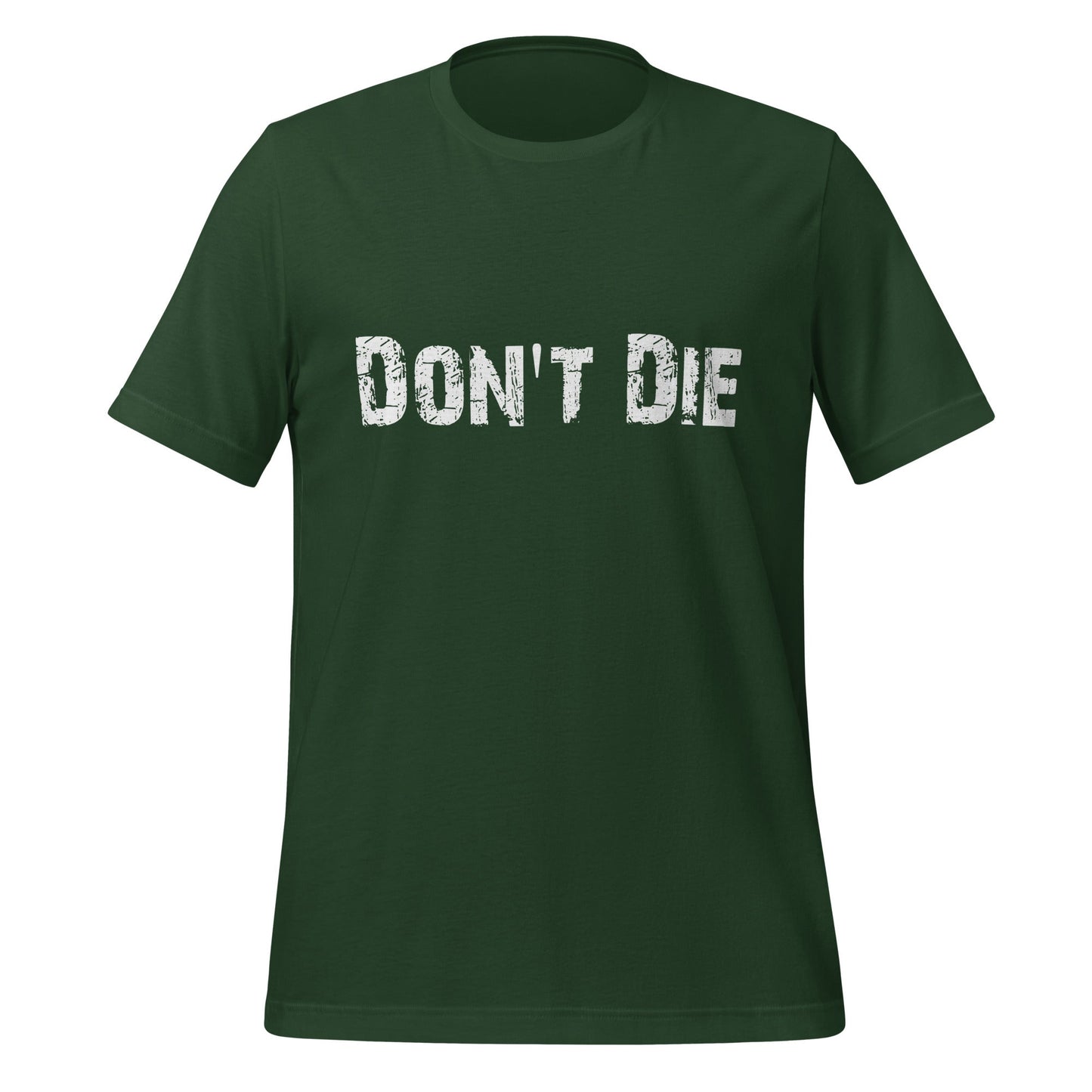 Product mockup photo of the Don’t Die Distressed T Shirt (unisex) Forest / M.