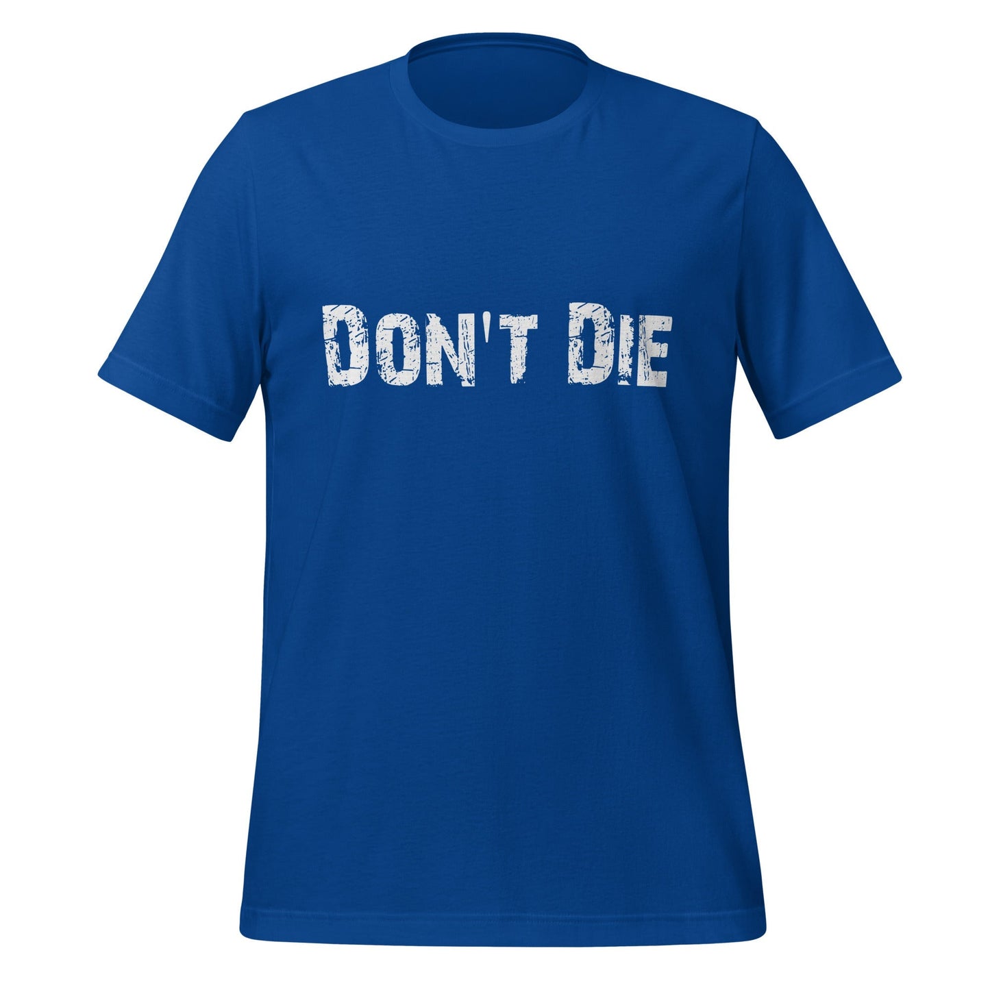 Product mockup photo of the Don’t Die Distressed T Shirt (unisex) True Royal / M.