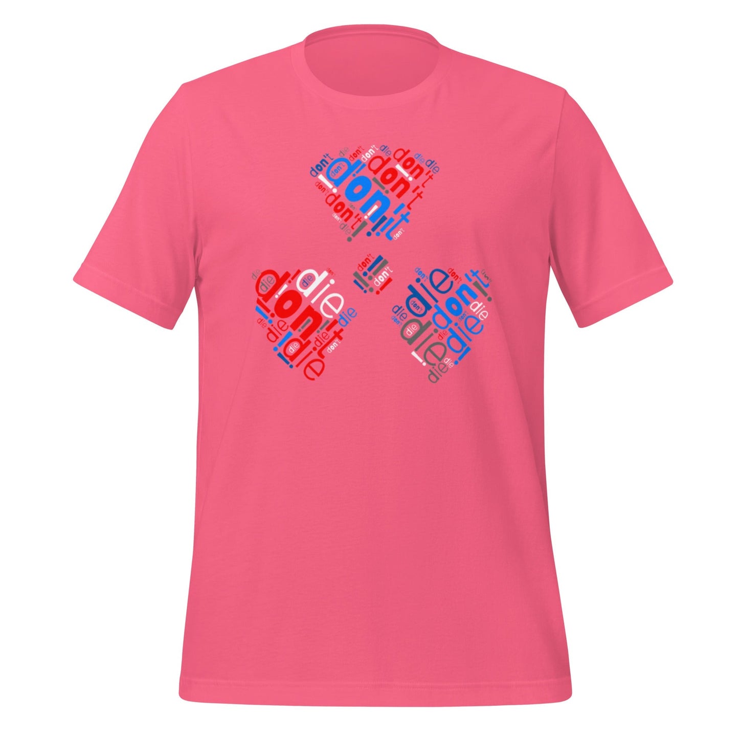 Image of the Don’t Die Radioactive Word Cloud T-Shirt (unisex) Charity Pink / M.
