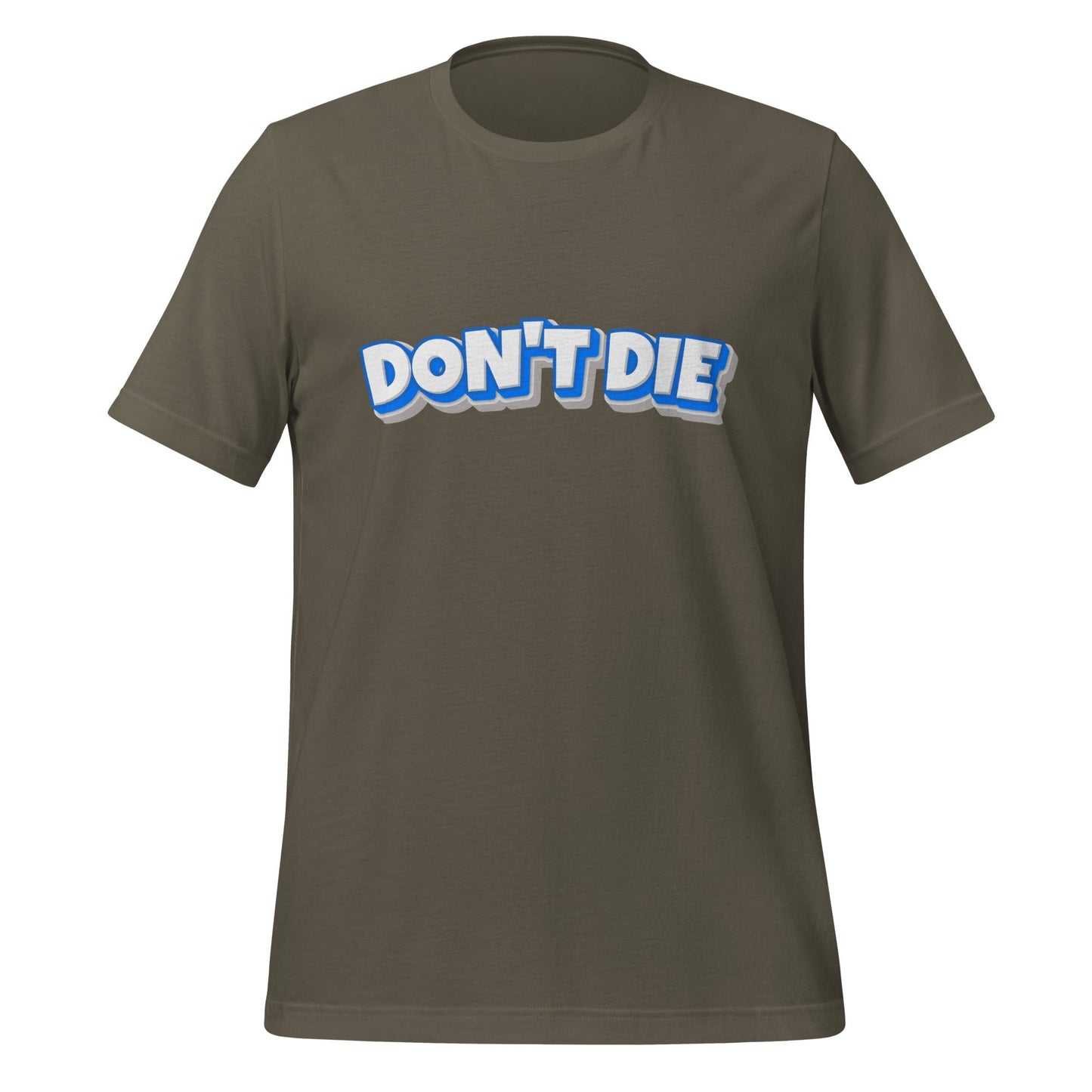 Product mockup photo of the DON’T DIE T Shirt (unisex) Army / M.
