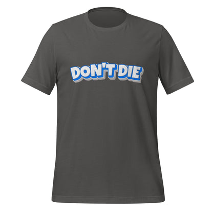 Product mockup photo of the DON’T DIE T Shirt (unisex) Asphalt / M.