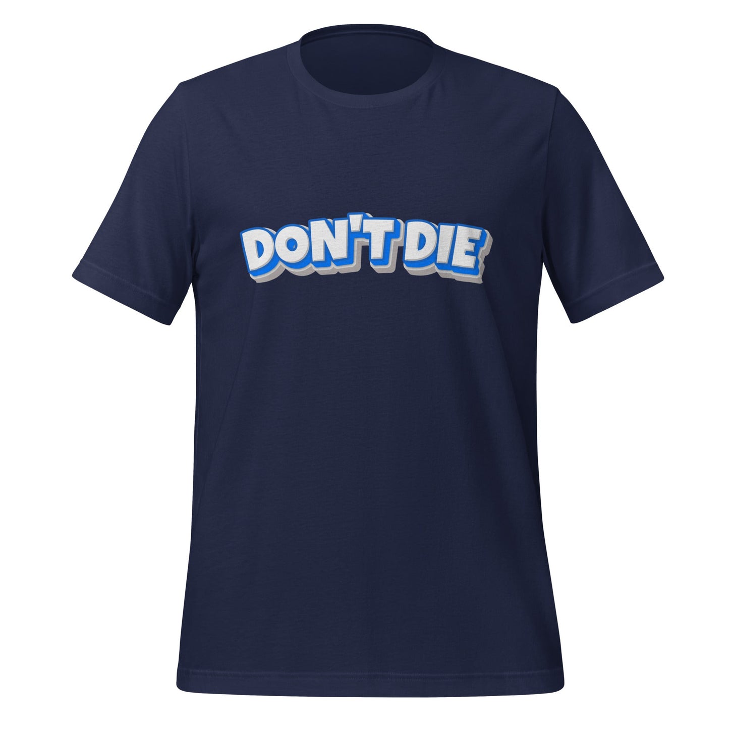 Product mockup photo of the DON’T DIE T Shirt (unisex) Navy / M.