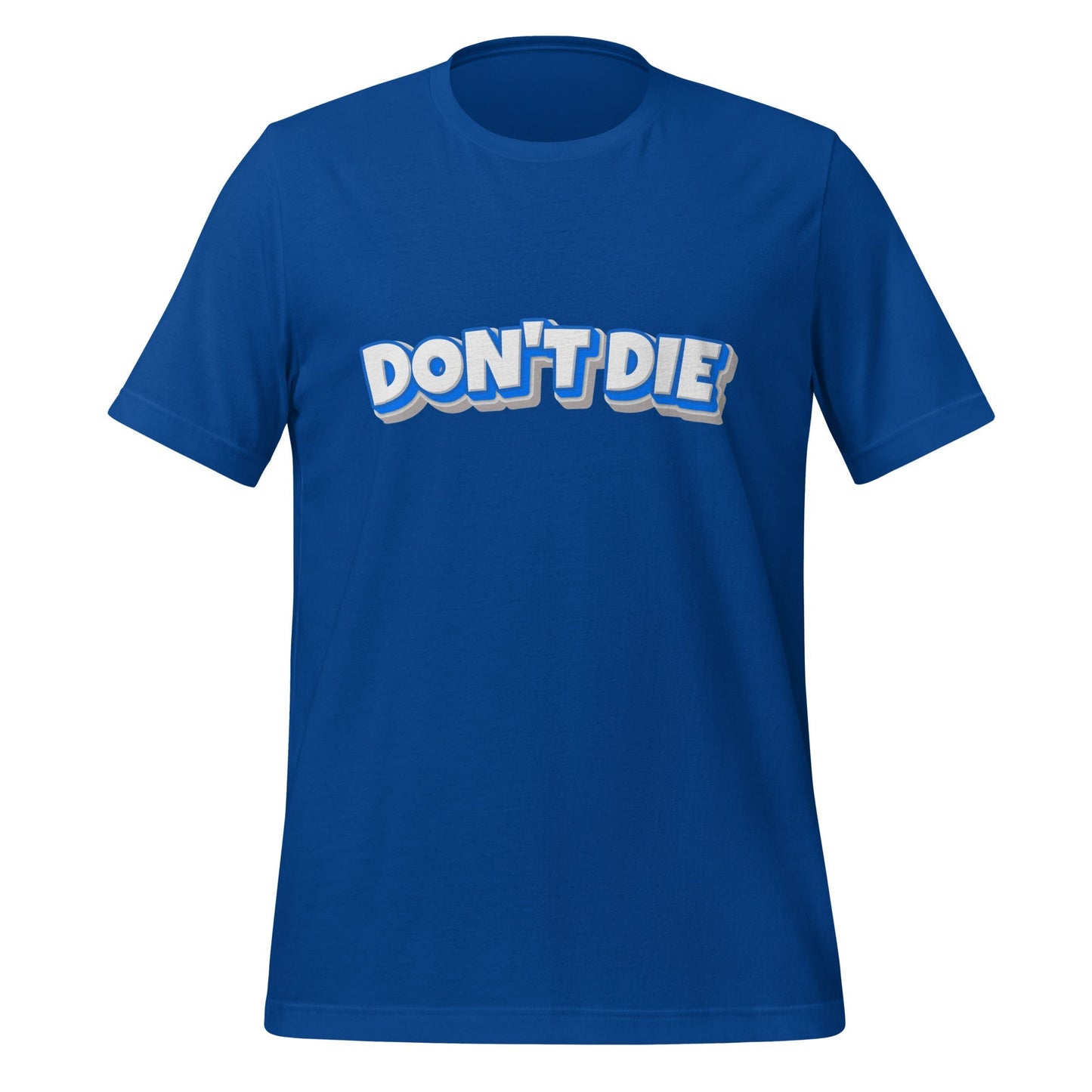 Product mockup photo of the DON’T DIE T Shirt (unisex) True Royal / M.