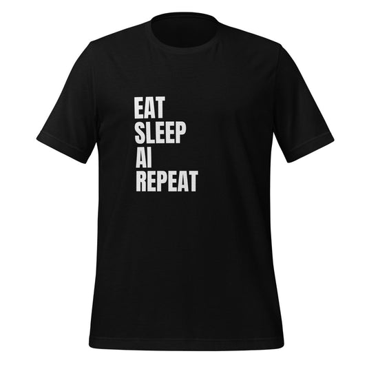 EAT SLEEP AI REPEAT T-Shirt 1 (unisex) - AI Store