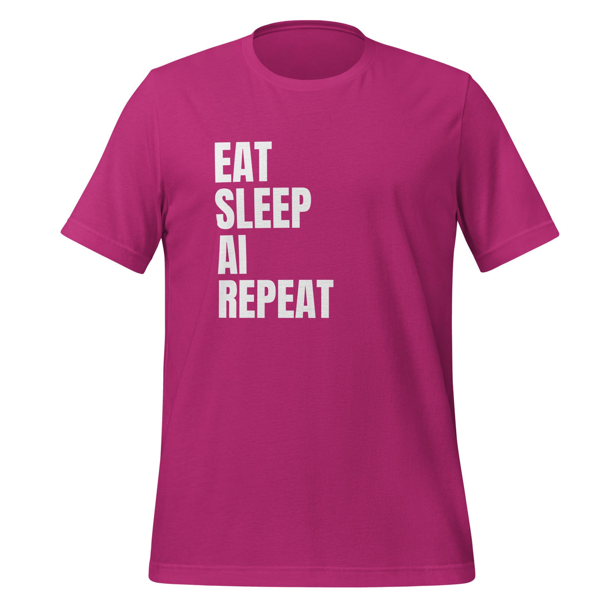 Product mockup photo of the EAT SLEEP AI REPEAT T Shirt 1 (unisex) Berry / M.