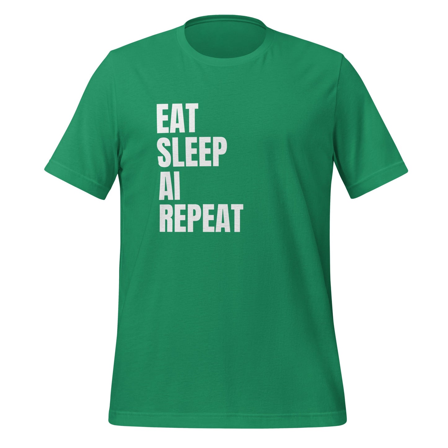 Product mockup photo of the EAT SLEEP AI REPEAT T Shirt 1 (unisex) Kelly / M.