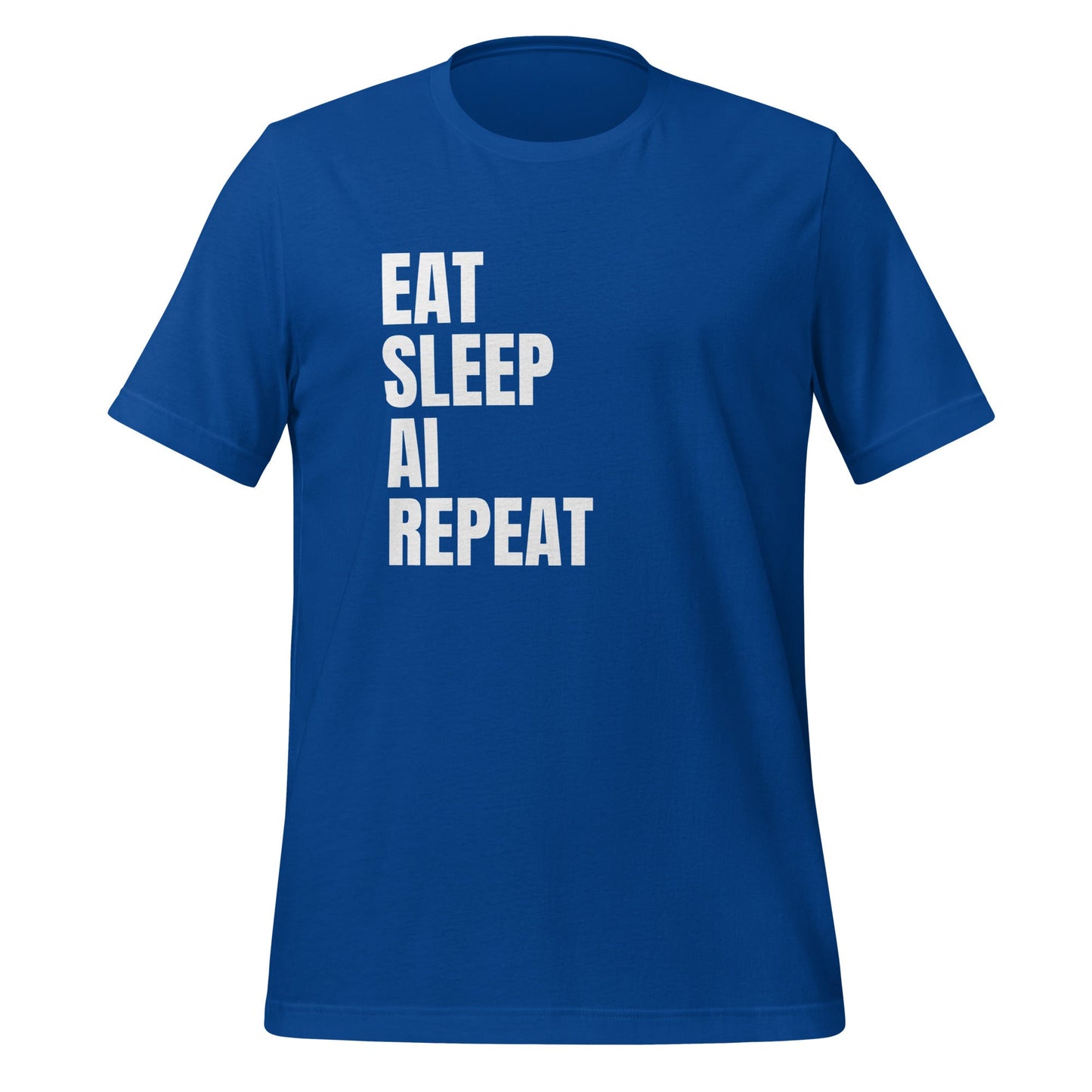 Product mockup photo of the EAT SLEEP AI REPEAT T Shirt 1 (unisex) True Royal / M.