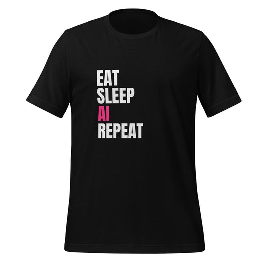 EAT SLEEP AI REPEAT T-Shirt 2 (unisex) - AI Store