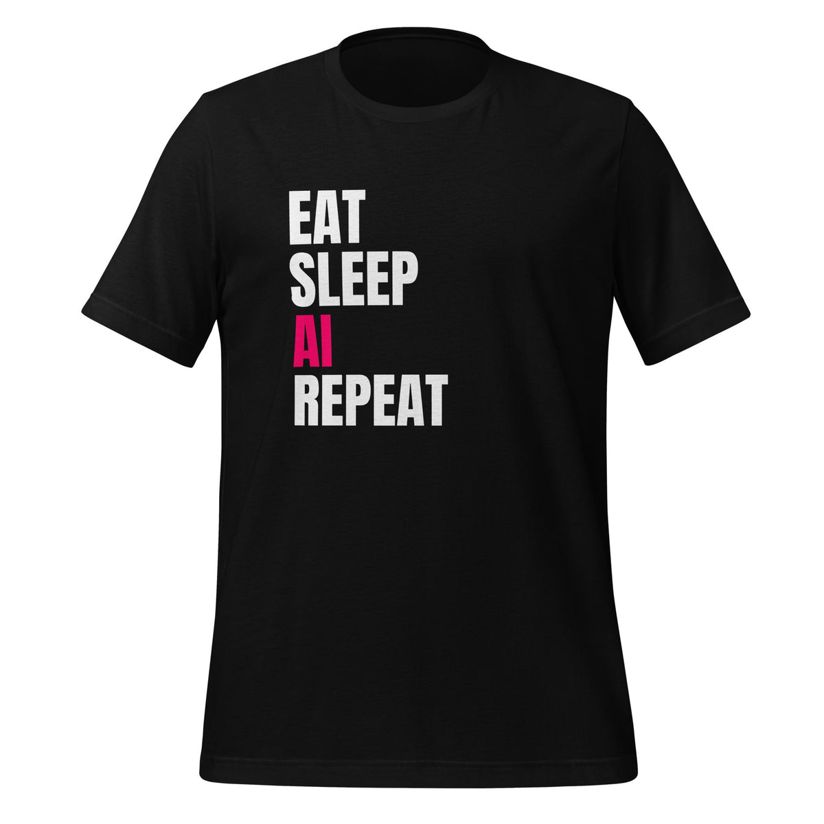Product mockup photo of the EAT SLEEP AI REPEAT T Shirt 2 (unisex) Black / M.
