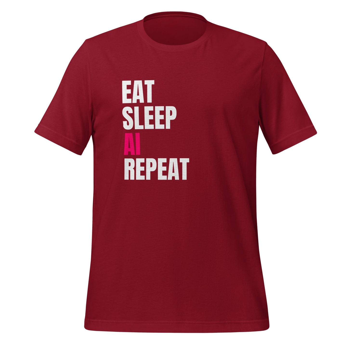 Product mockup photo of the EAT SLEEP AI REPEAT T Shirt 2 (unisex) Cardinal / M.