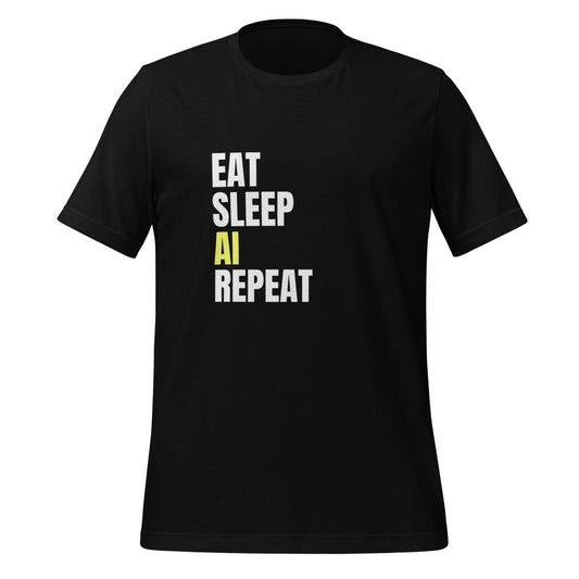 EAT SLEEP AI REPEAT T-Shirt 3 (unisex) - AI Store