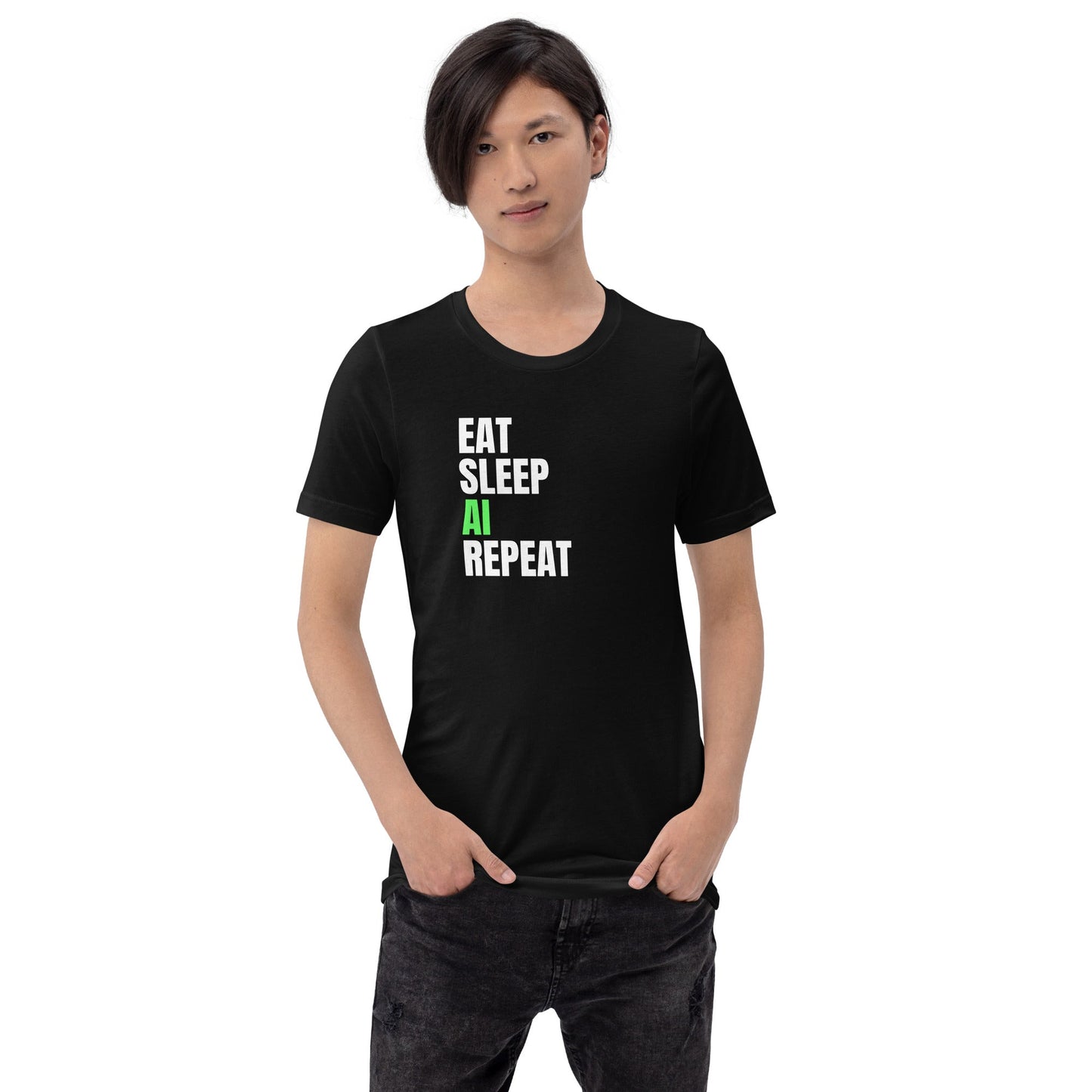 Product mockup photo of the EAT SLEEP AI REPEAT T Shirt 4 (unisex).